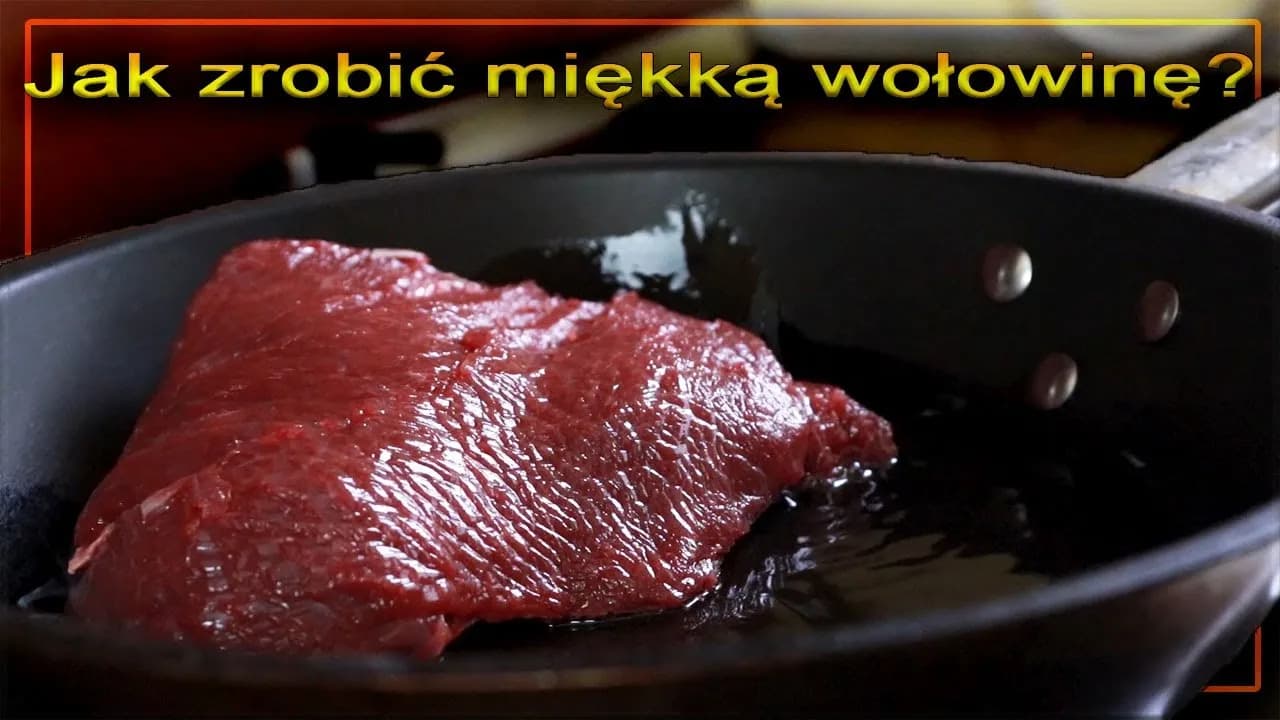 Jak zrobić miękką wołowinę? Proste metody na delikatne mięso bez wysiłku